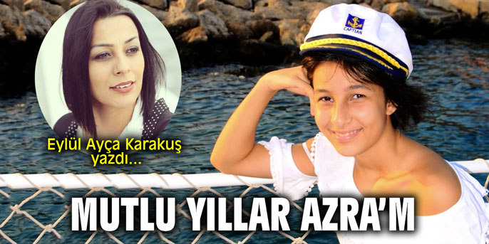 Mutlu yıllar Azra'm