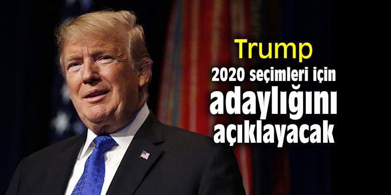 Trump 2020 seçimleri için adaylığını açıklayacak