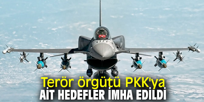Terör örgütü PKK'ya ait hedefler imha edildi