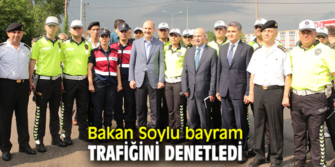 Bakan Soylu bayram trafiğini denetledi