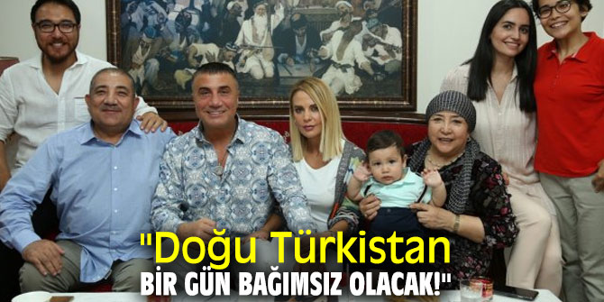 ''Doğu Türkistan Bir Gün Bağımsız Olacak!''