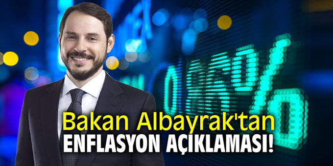 Bakan Albayrak'tan enflasyon açıklaması
