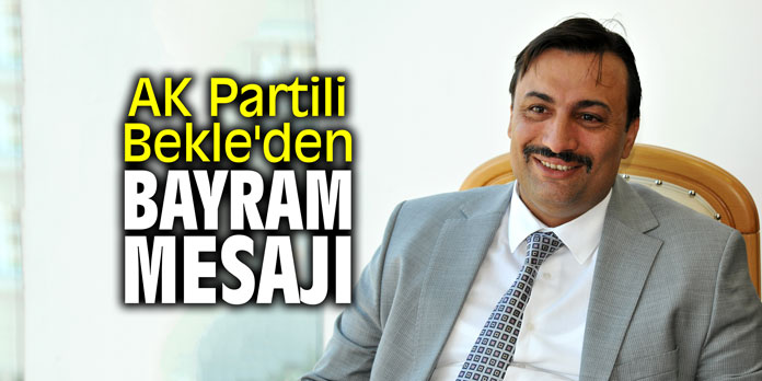 AK Partili Bekle'den bayram mesajı