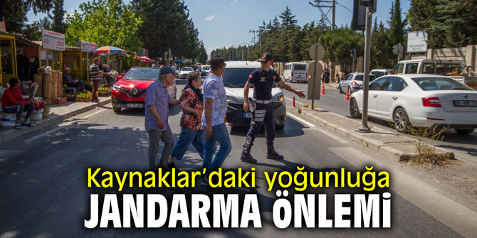 Jandarma Kaynaklar'daki yoğunluğa önlem aldı
