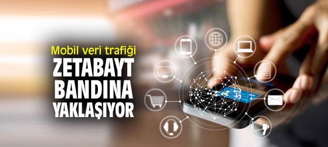 Mobil veri trafiği zetabayt bandına yaklaşıyor