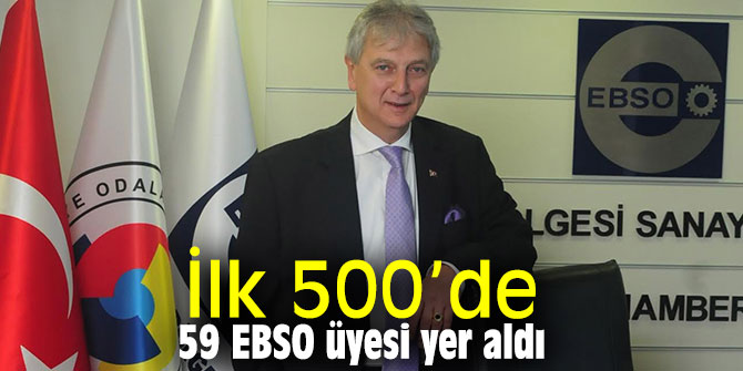 İlk 500’de 59 EBSO üyesi yer aldı