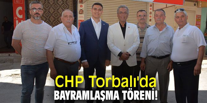 CHP Torbalı'da bayramlaşma töreni!