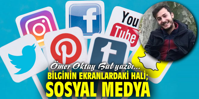 Bilginin Ekranlardaki Hali; Sosyal Medya 