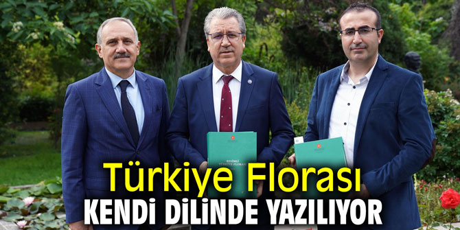 Türkiye Florası kendi dilinde yazılıyor
