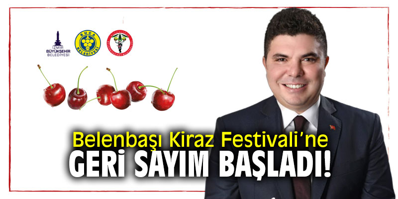 Belenbaşı Kiraz Festivali’ne geri sayım başladı!