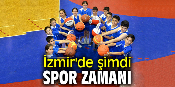 İzmir'de şimdi spor zamanı