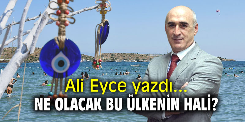 Ne olacak bu ülkenin hali?