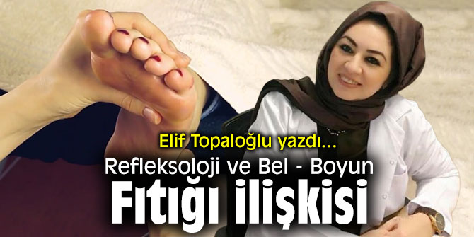 Refleksoloji ve Bel - Boyun Fıtığı İlişkisi