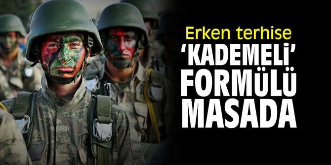 Erken terhise ‘kademeli’ formülü masada!