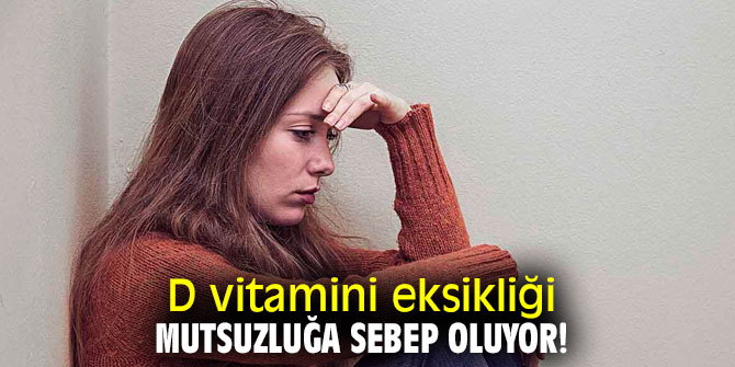 D vitamini eksikliği mutsuzluğa sebep oluyor!