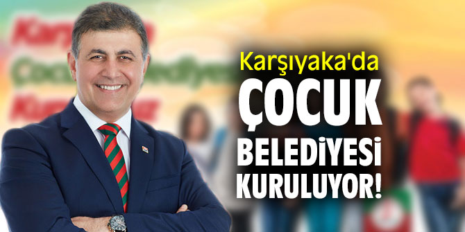 Karşıyaka'da Çocuk Belediyesi kuruluyor!
