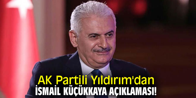 AK Partili Yıldırım'dan İsmail Küçükkaya açıklaması!