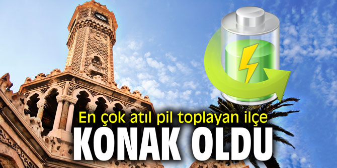 En çok atıl pil toplayan ilçe Konak oldu