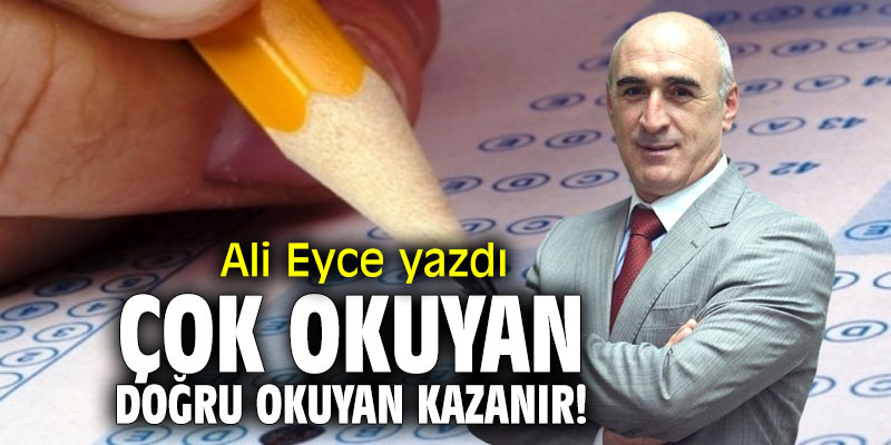 Çok okuyan, doğru okuyan kazanır!