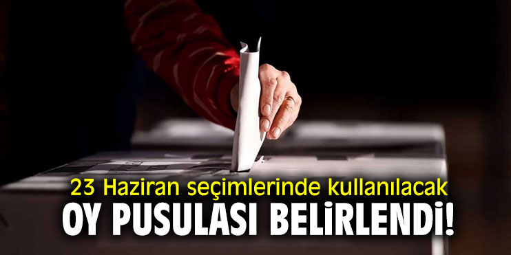 23 Haziran seçimlerinde kullanılacak oy pusulası belirlendi!