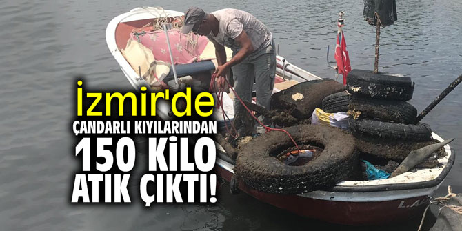 İzmir'de Çandarlı kıyılarından 150 kilo atık çıktı!