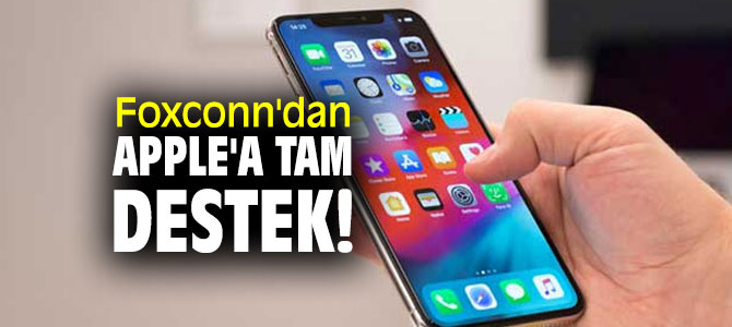 Foxconn'dan Apple'a tam destek!