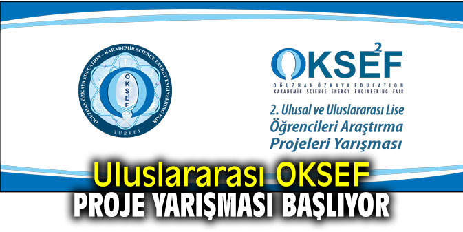 Uluslararası OKSEF proje yarışması başlıyor