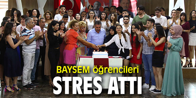 BAYSEM öğrencileri stres attı