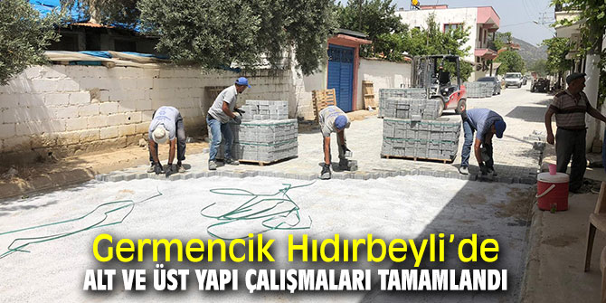 Germencik Hıdırbeyli’de alt ve üst yapı çalışmaları tamamlandı