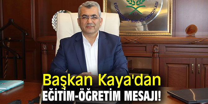 Başkan Kaya'dan eğitim-öğretim mesajı!
