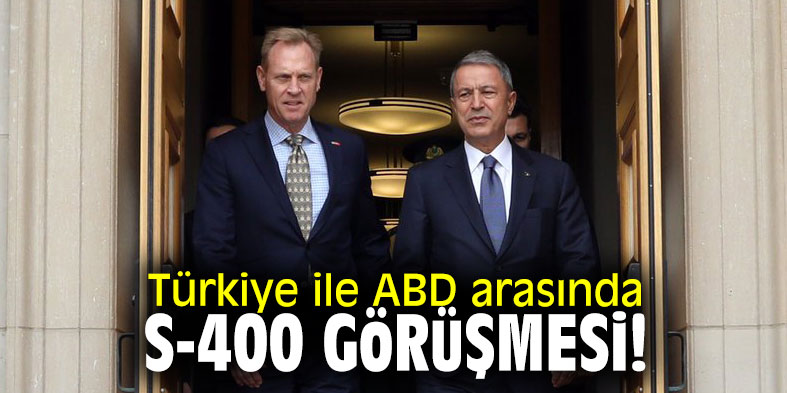 Türkiye ile ABD arasında S-400 görüşmesi