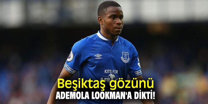 Beşiktaş gözünü Ademola Lookman'a dikti!