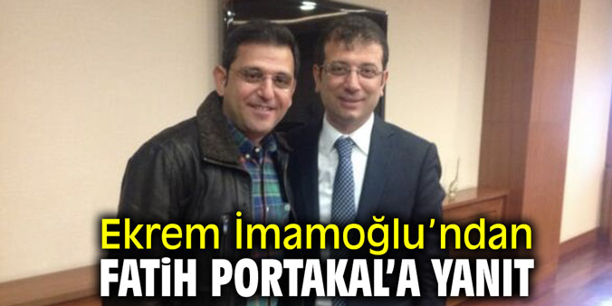 Fatih Portakal’a Ekrem İmamoğlu’ndan yanıt