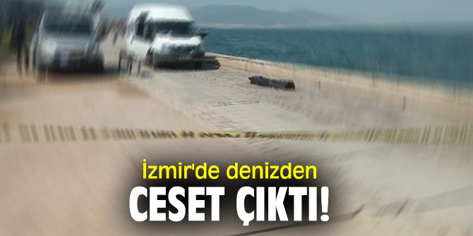 İzmir'de denizde erkek cesedi bulundu