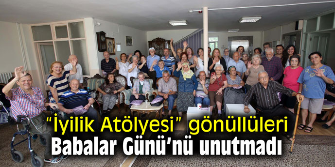 “İyilik Atölyesi” gönüllüleri Babalar Günü’nü unutmadı