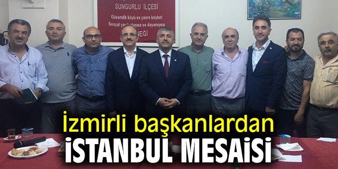 İzmirli başkanlardan İstanbul mesaisi