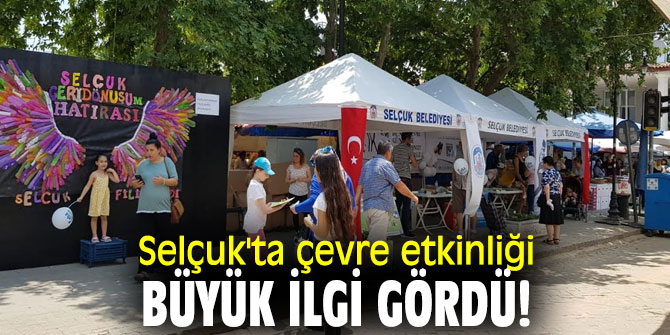 Selçuk'ta çevre etkinliği büyük ilgi gördü!