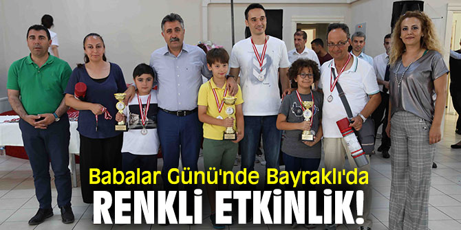 Babalar Günü'nde Bayraklı'da renkli etkinlik!