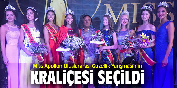 Miss Apollon Uluslararası Güzellik Yarışması’nın kraliçesi seçildi