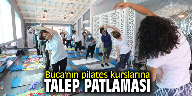 Buca'nın pilates kurslarına talep patlaması