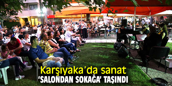 Karşıyaka’da sanat sokakta!