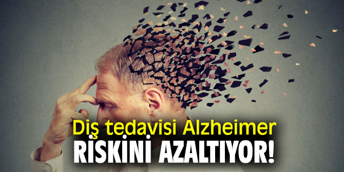 Diş tedavisi Alzheimer riskini azaltıyor!