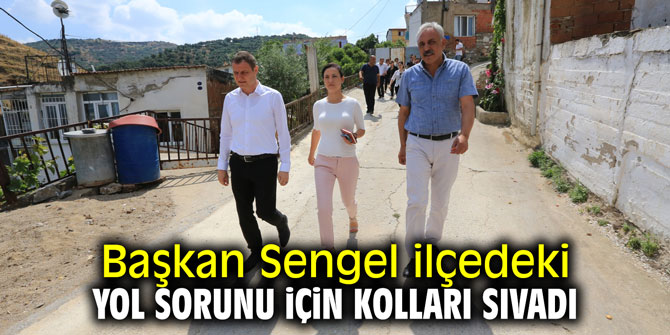 Başkan Sengel ilçedeki yol sorunu için kolları sıvadı