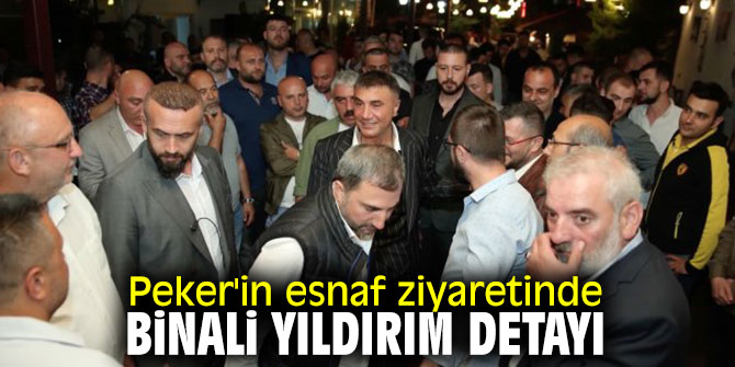 Peker'in esnaf ziyaretinde Binali Yıldırım detayı