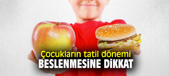 Uzmanı uyardı! Çocukların tatil dönemi beslenmesine dikkat