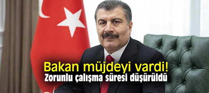 Bakan müjdeyi vardi! Zorunlu çalışma süresi düşürüldü 
