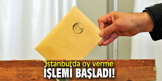 İstanbul'da oy verme işlemi başladı! 17.00'da sona erecek..