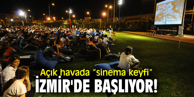 İzmir'de “sinema keyfi” başlıyor
