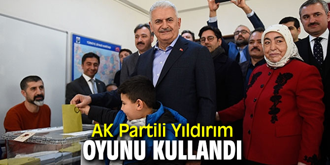 AK Partili Yıldırım oyunu kullandı