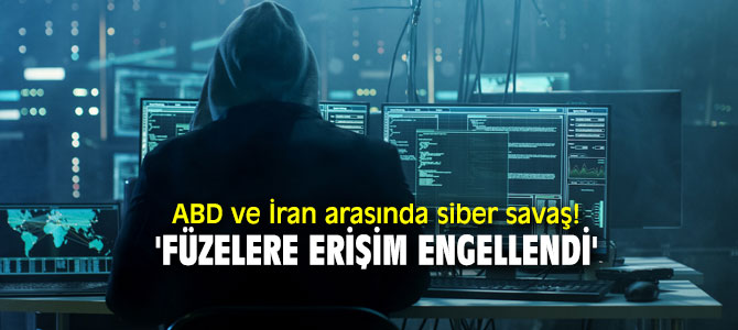 Flaş iddia! ABD ve İran arasında siber savaş! 